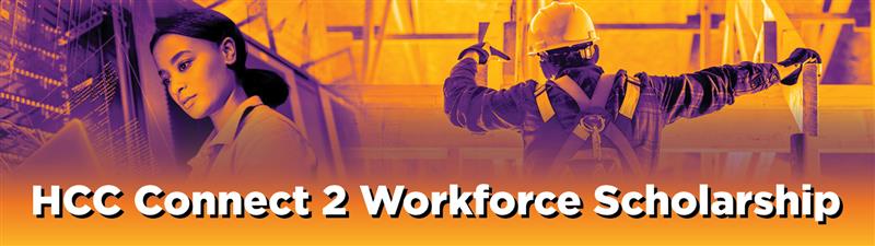HCC Connect 2 Workforce Scholarship
